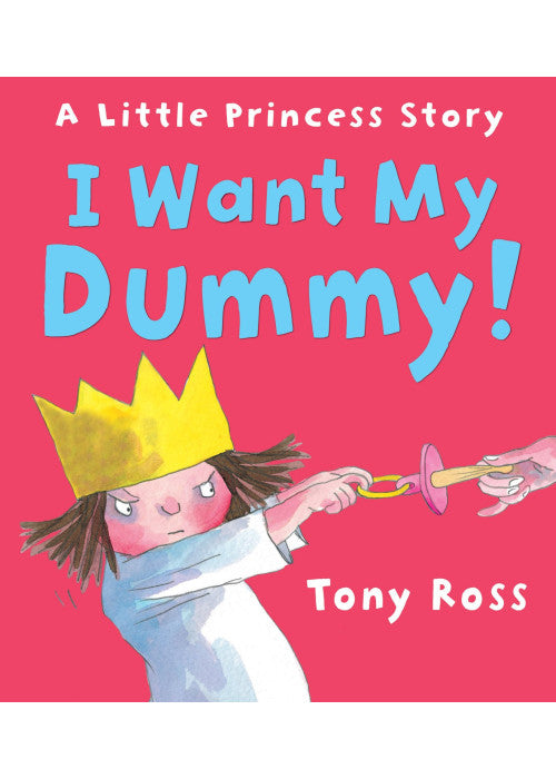 I Want My Dummy! (Little Princess)