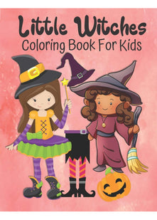Little Witches Coloring Book For Kids: Cute Large Image Little Witches Coloring Activity Book For Kids Ages 4-8 | Fun Halloween Gift Idea For Girls