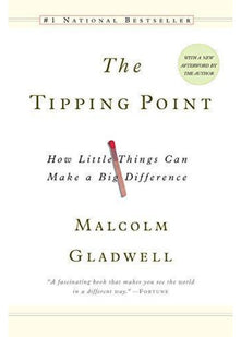 The Tipping Point: How Little Things Can Make a Big Difference