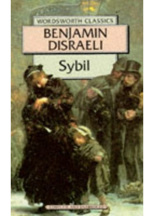 Sybil: Or the Two Nations (Wordsworth Classics)