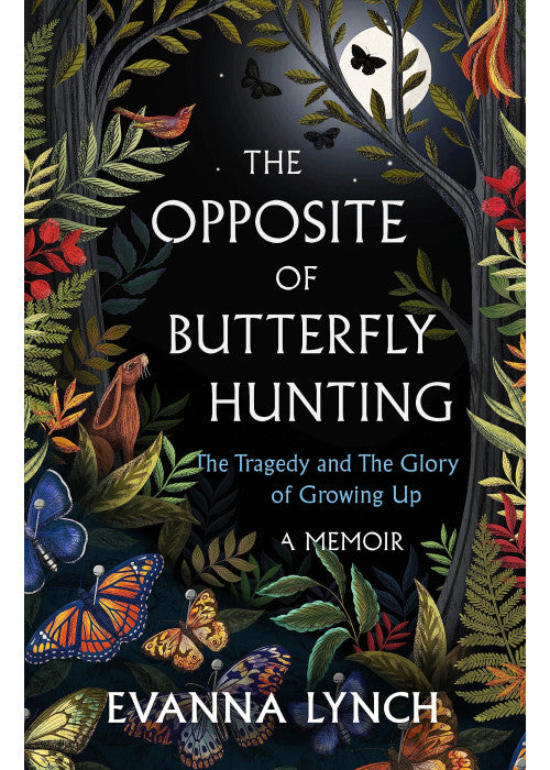 The Opposite of Butterfly Hunting: A powerful memoir of overcoming an eating disorder