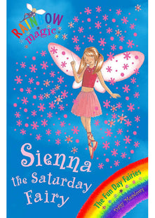 Rainbow Magic: The Fun Day Fairies: 41: Sienna The Saturday Fairy: The Fun Day Fairies Book 6