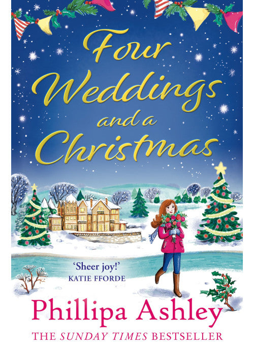 Four Weddings and a Christmas: Curl up with the cosiest festive romance you’ll read this year, perfect for fans of Katie Fforde, Cathy Bramley and Trisha Ashley: 4 (Surprise Christmas Wedding)