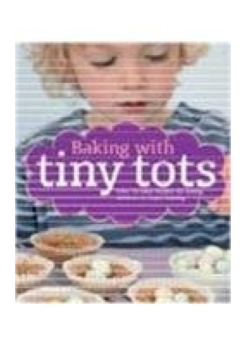 Baking With Tiny Tots