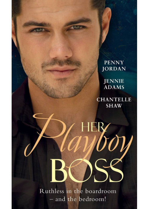 Her Playboy Boss (The Ultimate Surrender / The Boss's Convenient Bride / His Secretary Mistress)