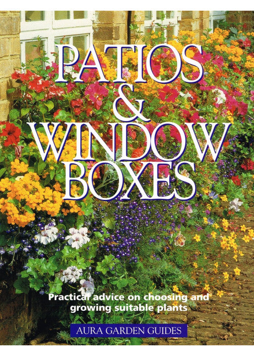 Patios and window boxes Aura Garden Guides