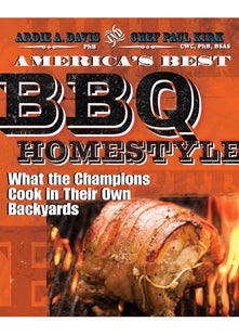 America's Best BBQ: Homestyle: What the Champions Cook in Their Own Backyards