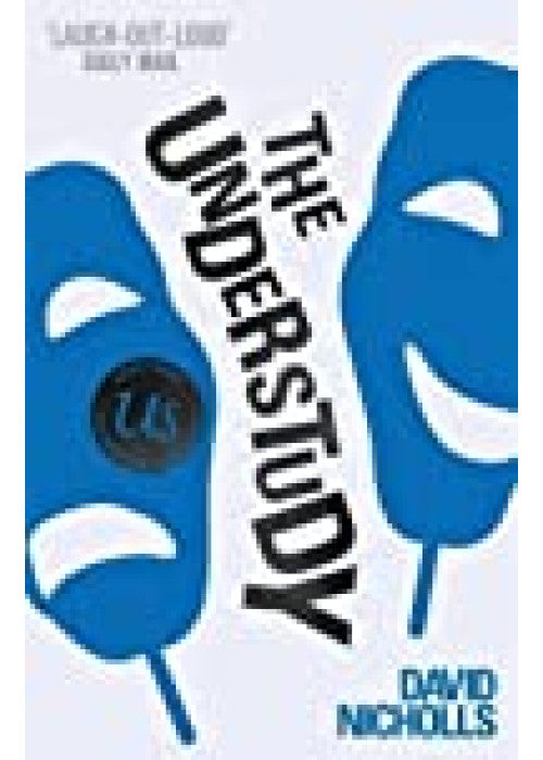 The Understudy: A comic masterpiece by the author of ONE DAY and YOU ARE HERE