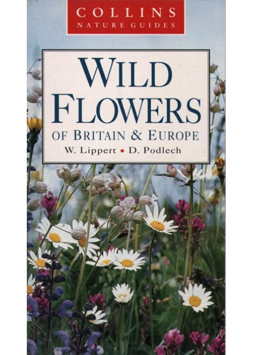 Collins Nature Guide - Wild Flowers of Britain and Europe