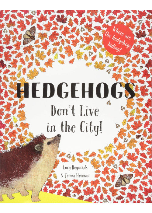 Hedgehogs Don't Live in the City: 2 (Animals in the City)