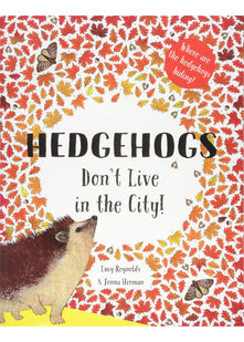 Hedgehogs Don't Live in the City: 2 (Animals in the City)