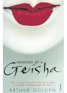 Memoirs of a Geisha: The Literary Sensation and Runaway Bestseller