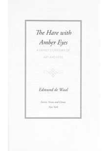 The Hare with Amber Eyes: A Hidden Inheritance