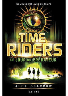 TimeRiders: Day of the Predator (Book 2)