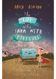 The Boy Who Swam with Piranhas