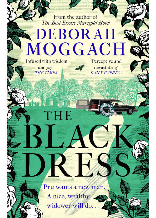 The Black Dress: An unforgettable novel of warmth, humour and late life love - By the author of The Best Exotic Marigold Hotel