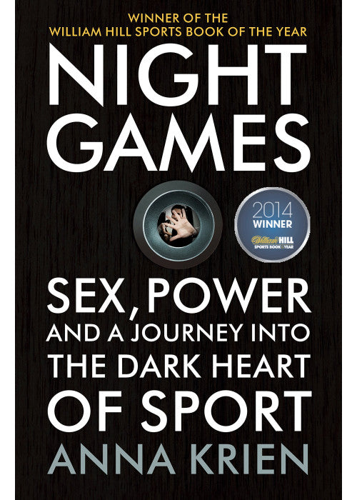 Night Games: Sex, Power and a Journey into the Dark Heart of Sport