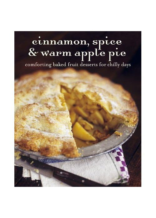 Cinnamon, Spice, & Warm Apple Pie: Comforting Baked Fruit Desserts for Chilly Days