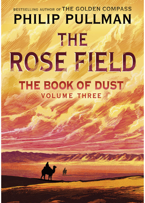 The Rose Field: The Book of Dust Volume Three: The long-awaited and highly anticipated conclusion in the bestselling series: 3 (Book of Dust Series, 3)