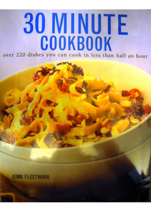 The Ultimate 30 Minute Cookbook