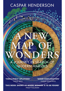 A New Map of Wonders: A Journey in Search of Modern Marvels