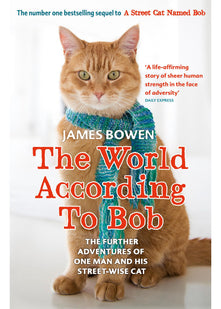 The World According to Bob: The further adventures of one man and his street-wise cat