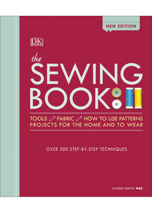 The Sewing Book New Edition: Over 300 Step-by-Step Techniques