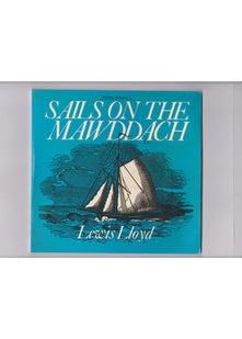 Sails on the Mawddach: The account books of David Evans, boatman (Maritime Merioneth)