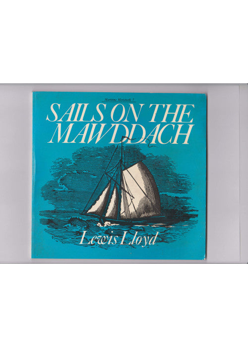 Sails on the Mawddach: The account books of David Evans, boatman (Maritime Merioneth)