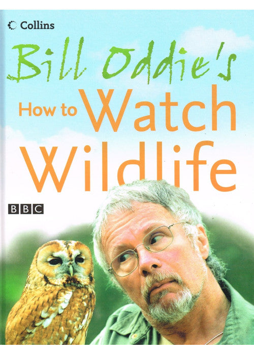 Bill Oddie's How to Watch Wildlife