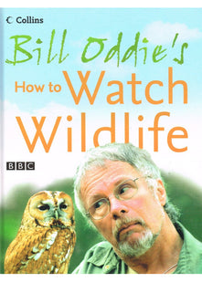 Bill Oddie's How to Watch Wildlife