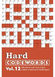 Hard Codewords Vol. 12: 100 hard and very hard coded crossword challenges