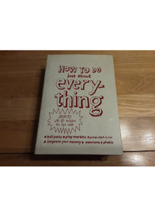 How to Do Just About Everything
