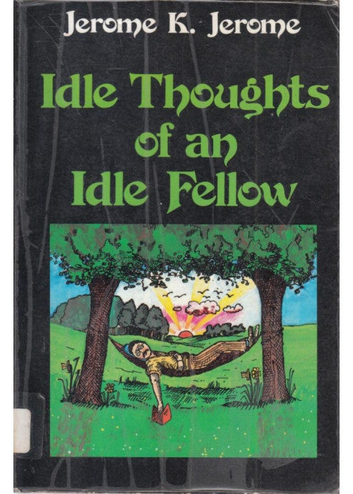Idle Thoughts of an Idle Fellow