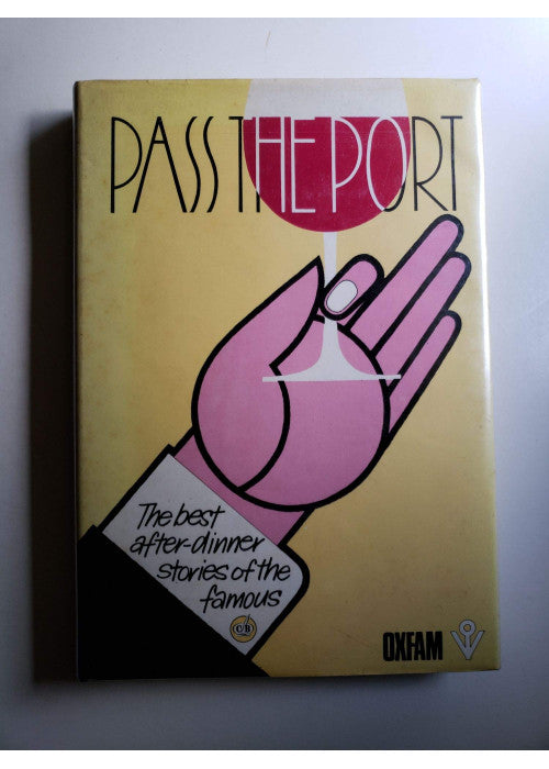 Pass the Port: The Best After Dinner Stories of the Famous