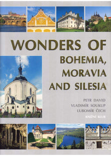THE WONDERS OF BOHEMIA, MORAVIA AND SILESIA.