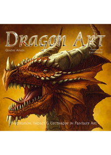 Dragon Art: Inspiration, Impact & Technique in Fantasy Art (Inspirations & Techniques)