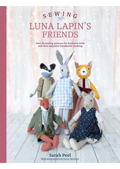 Sewing Luna Lapin's Friends: Over 20 sewing patterns for heirloom dolls and their exquisite handmade clothing: 2