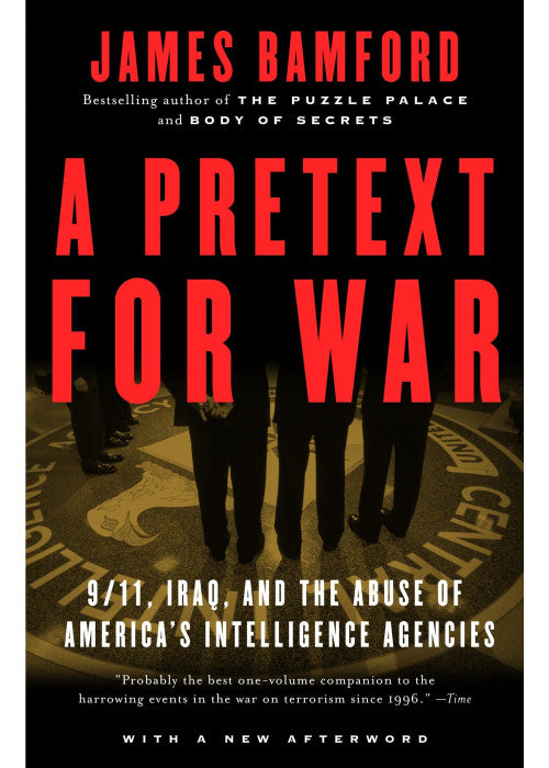 A Pretext for War: 9/11, Iraq, and the Abuse of America's Intelligence Agencies