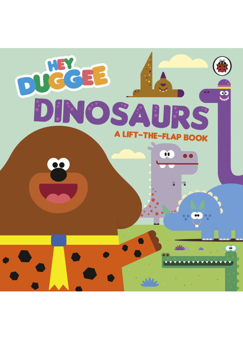 Hey Duggee: Dinosaurs: A Lift-the-Flap Book