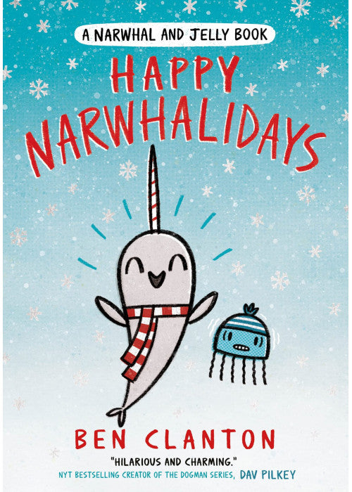 Happy Narwhalidays: The funniest young children’s 1st graphic novel - for readers aged 5+ and the perfect Christmas gift!: Book 5 (Narwhal and Jelly)