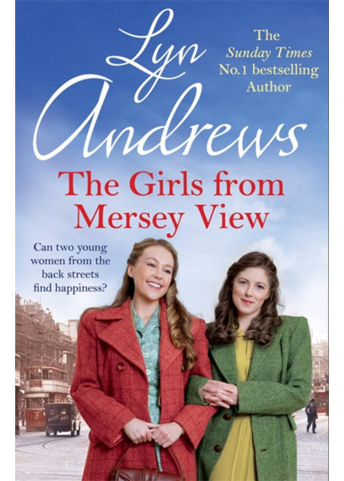 The Girls From Mersey View: A nostalgic saga of love, hard times and friendship in 1930s Liverpool