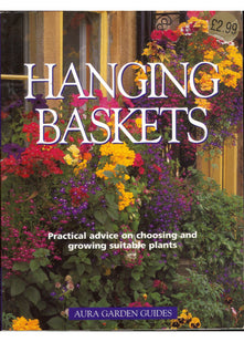 Hanging Baskets - practical advice on choosing and growing suitable plants