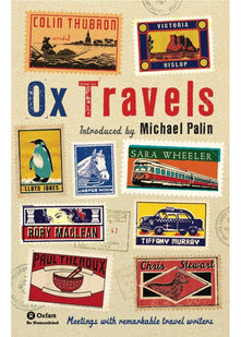 OxTravels: Meetings with remarkable travel writers (Ox-tales)