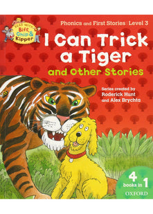 Oxford Reading Tree Read With Biff, Chip, and Kipper: I Can Trick a Tiger and Other Stories (Level 3)