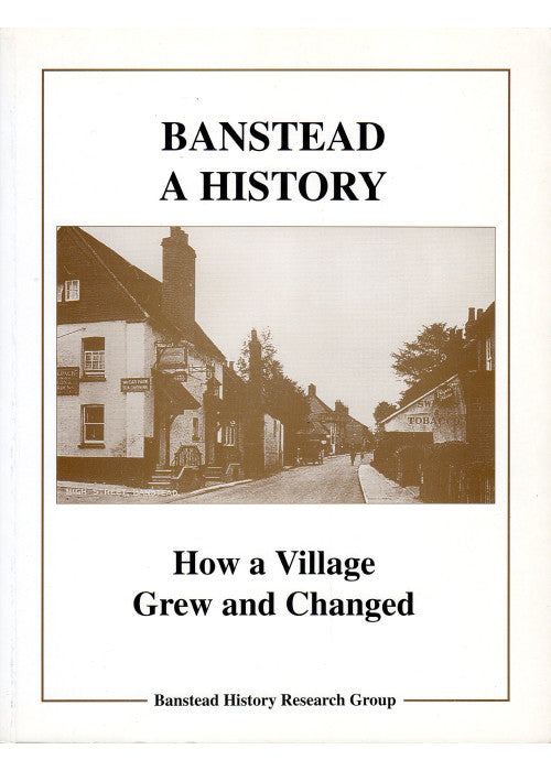 Banstead: A History - How a Village Grew and Changed