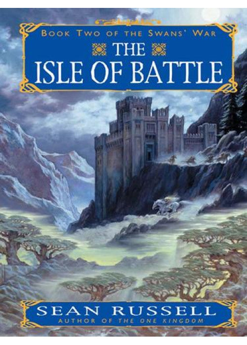 The Isle Of Battle: Book Two in the Swans' War Trilogy
