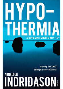 Hypothermia: 6 (Reykjavik Murder Mysteries, 6)