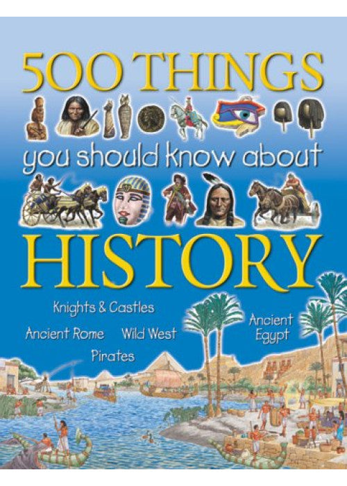 500 Things You Should Know About History
