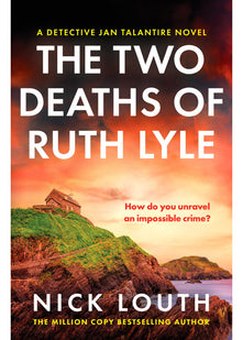 The Two Deaths of Ruth Lyle: A twisty and addictive British detective novel (Detective Jan Talantire, 1)